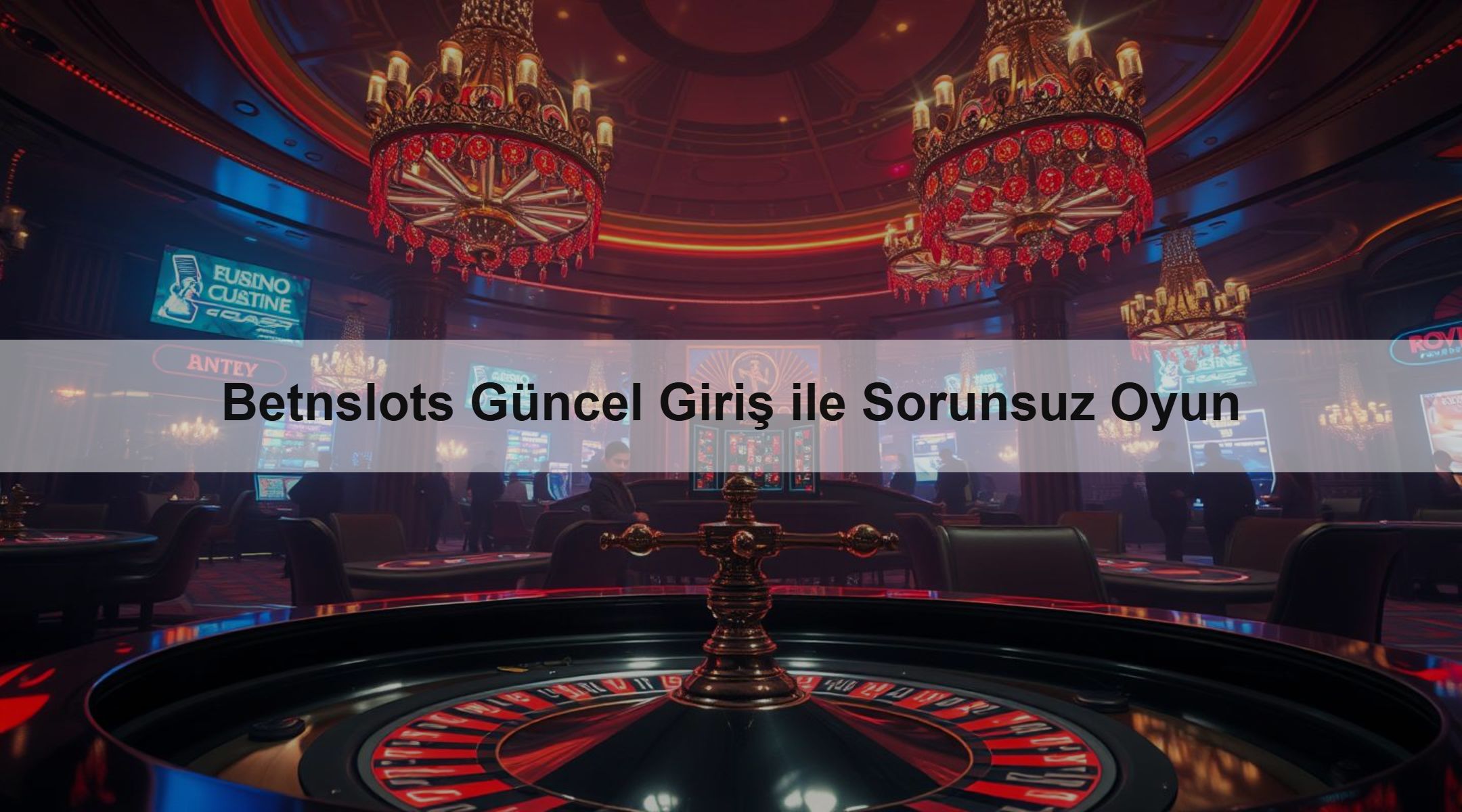 Betnslots Güncel Giriş ile Sorunsuz Oyun