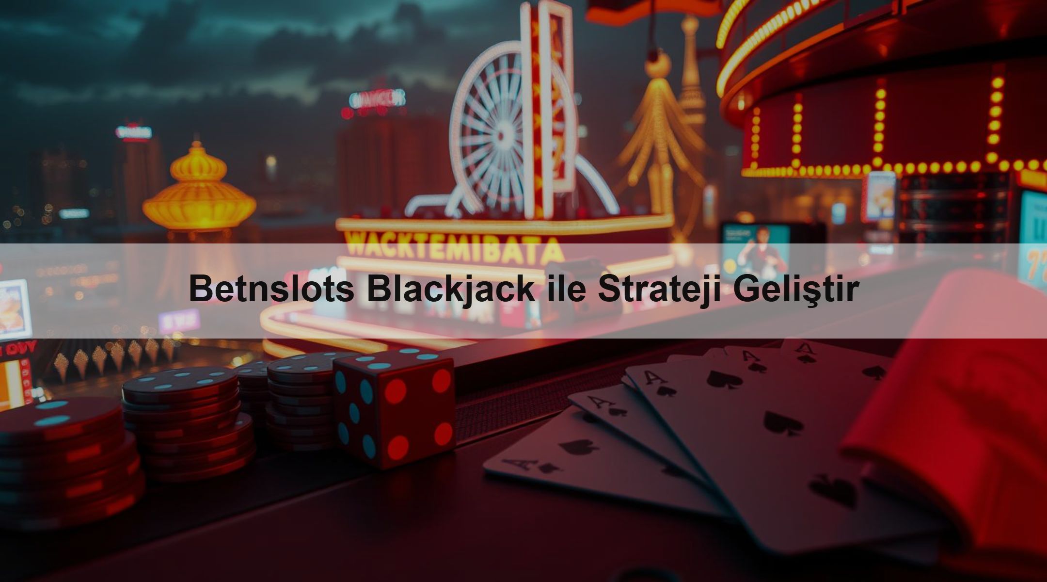 Betnslots Blackjack ile Strateji Geliştir