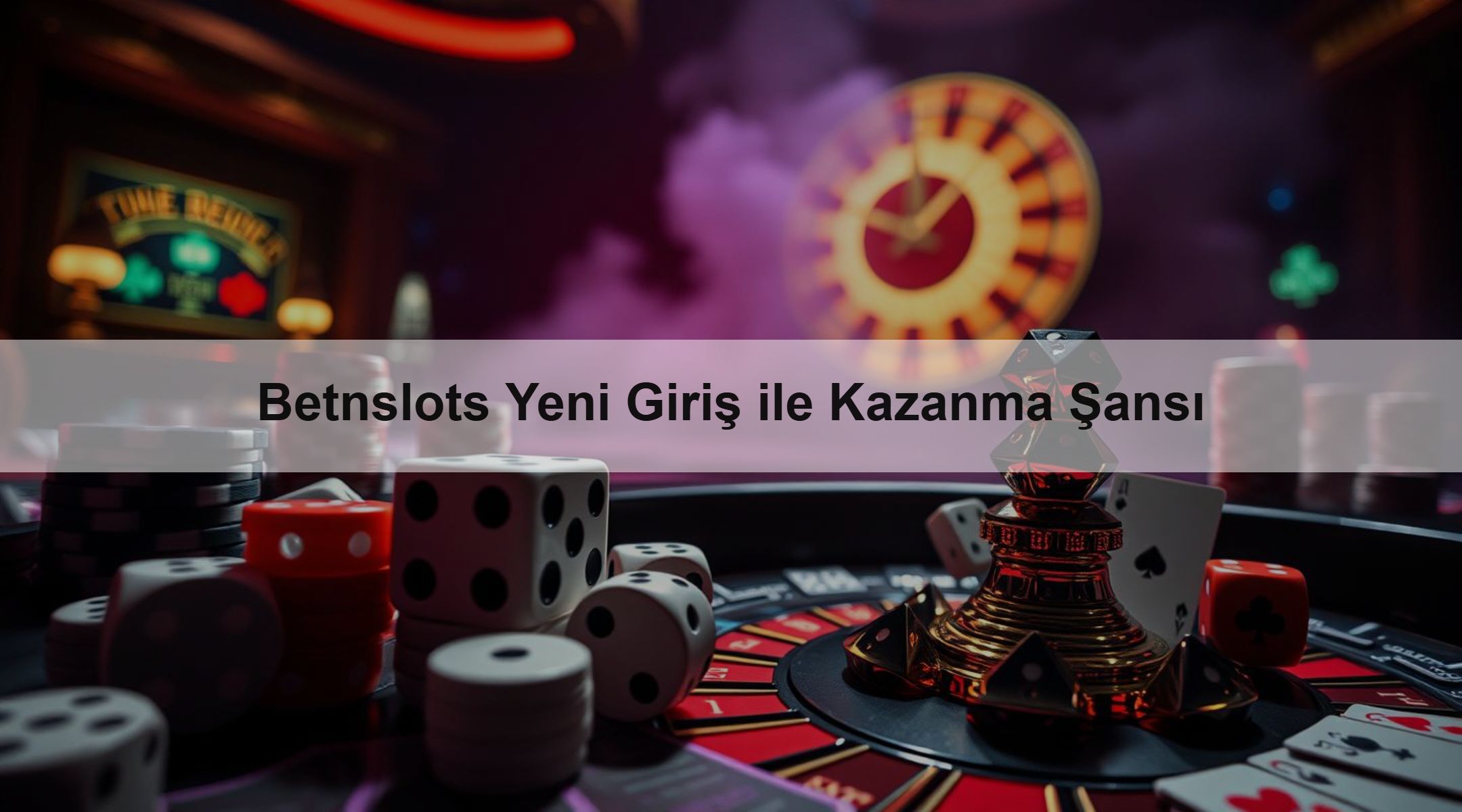 Betnslots Yeni Giriş ile Kazanma Şansı